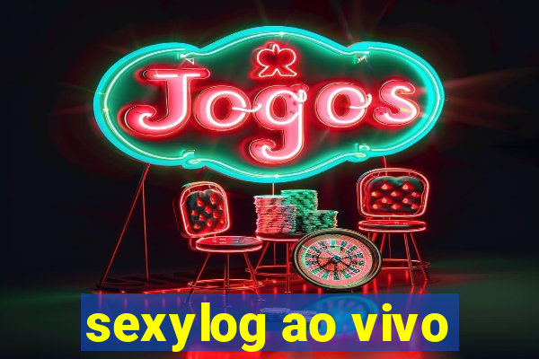 sexylog ao vivo